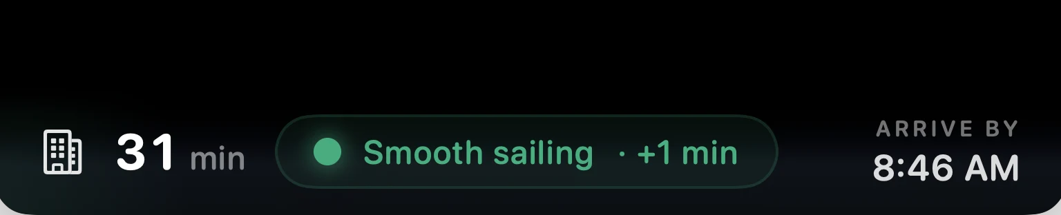 Arrival's notch HUD on hover — 31 min, a green Smooth sailing badge, and ARRIVE BY 8:46 AM